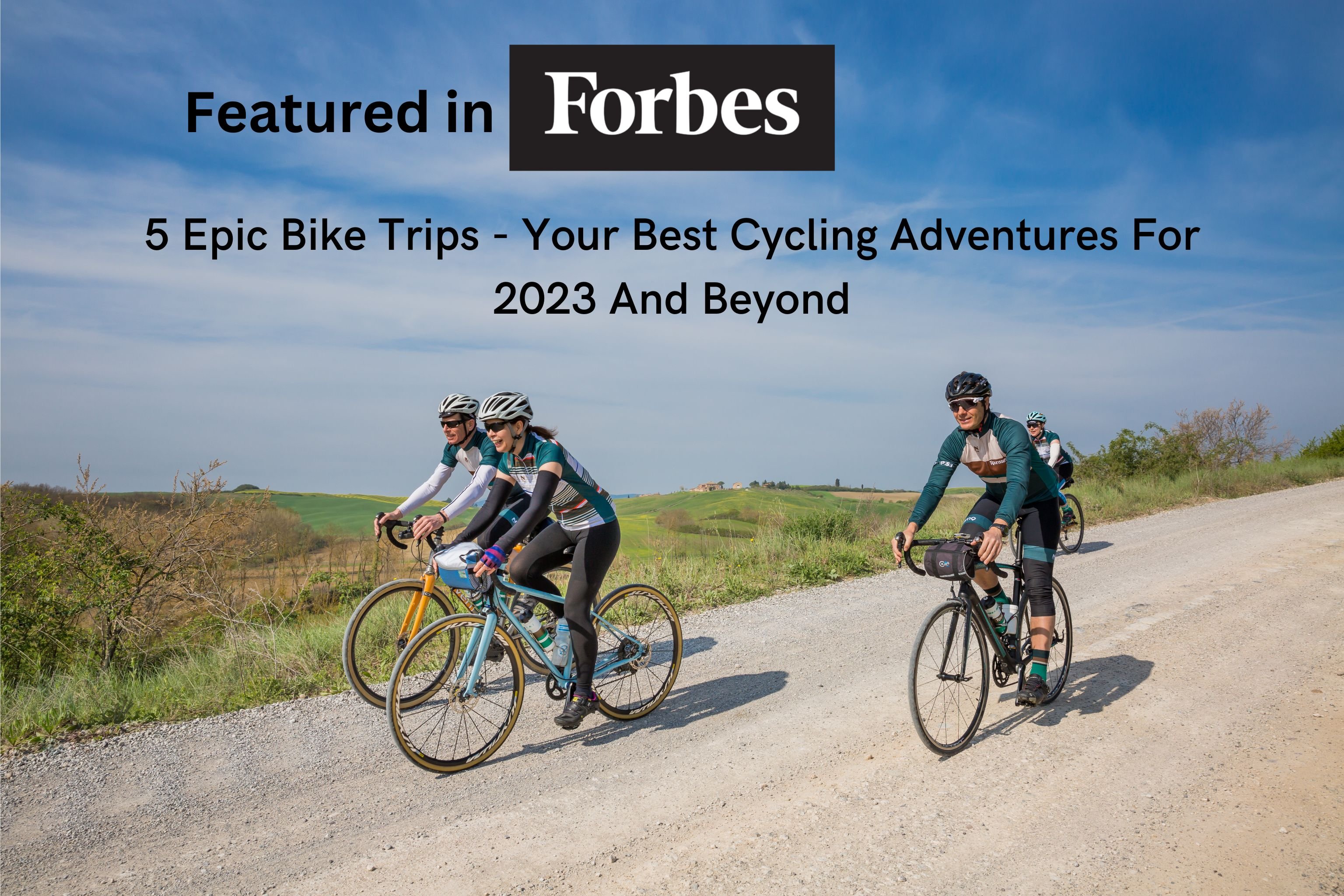 Featured in Forbes Tuscany Strade Bianche