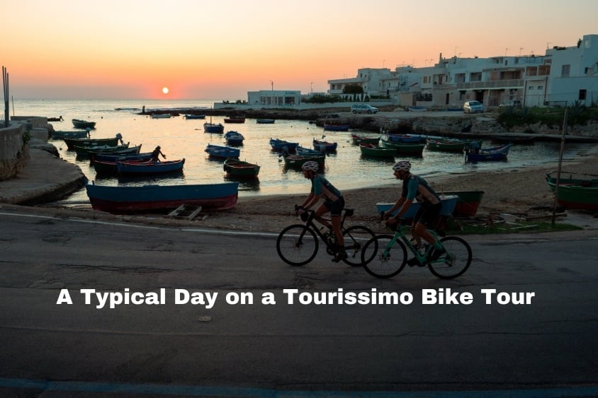 A Typical Day on a Tourissimo Bike Tour